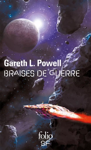 Braises de guerre - Gareth L. Powell - FOLIO