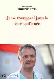 Je ne tromperai jamais leur confiance