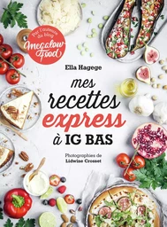 Mes recettes express à IG bas