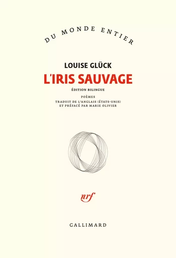 L'Iris sauvage - Louise Glück - GALLIMARD