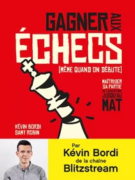 Gagner aux échecs (même quand on débute)