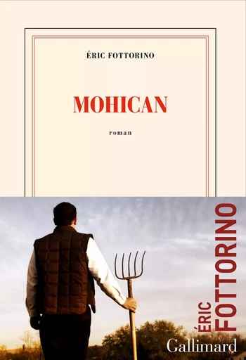 Mohican - Éric Fottorino - GALLIMARD