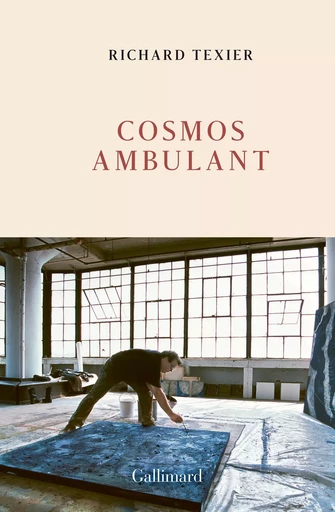 Cosmos ambulant - Richard Texier - GALLIMARD