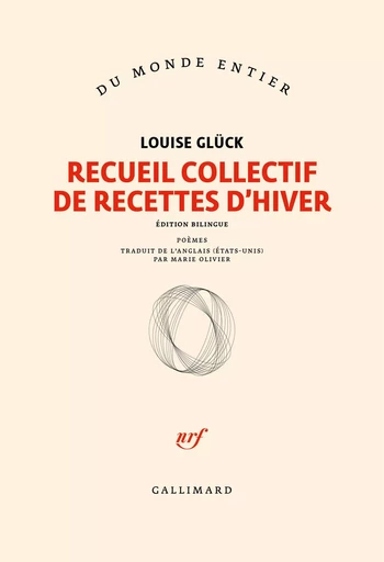 Recueil collectif de recettes d'hiver - Louise Glück - GALLIMARD