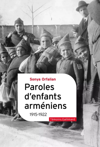 Paroles d'enfants arméniens - Sonya Orfalian - GALLIMARD