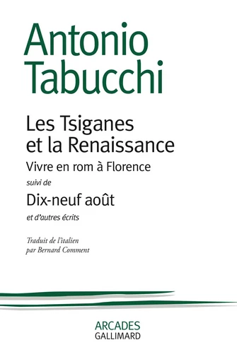 Les Tsiganes et la renaissance/Dix-neuf août - Antonio Tabucchi - GALLIMARD