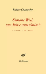 Simone Weil, une Juive antisémite ?