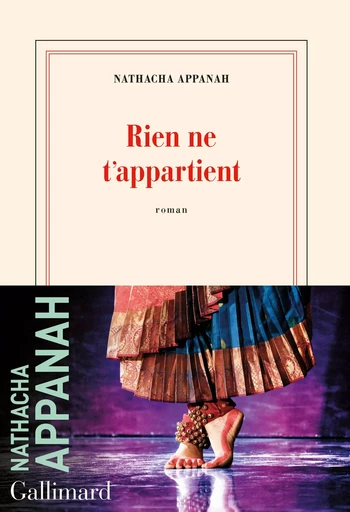 Rien ne t'appartient - NATHACHA APPANAH - GALLIMARD