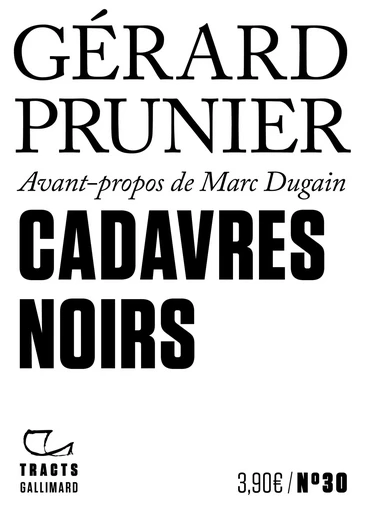 Cadavres noirs - Gérard Prunier - GALLIMARD