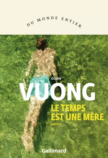 Le temps est une mère - Ocean VUONG - GALLIMARD