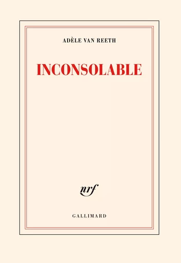 Inconsolable - Adèle Van Reeth - GALLIMARD