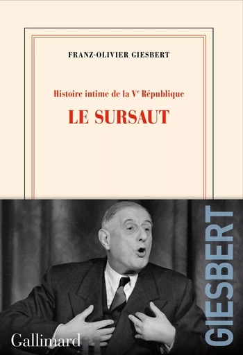 Histoire intime de la Vᵉ République - Franz-Olivier Giesbert - GALLIMARD