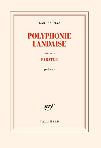 Polyphonie landaise précédé de Paratge - Carles Diaz - GALLIMARD