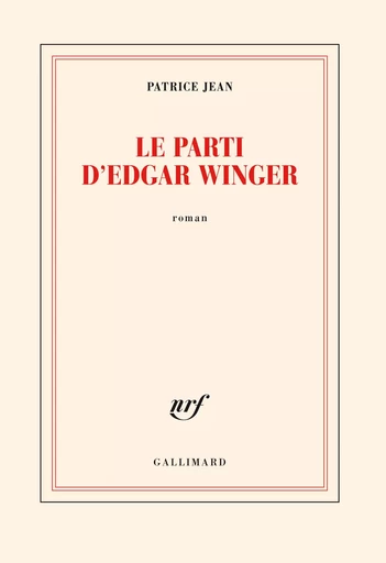 Le parti d'Edgar Winger - Patrice Jean - GALLIMARD