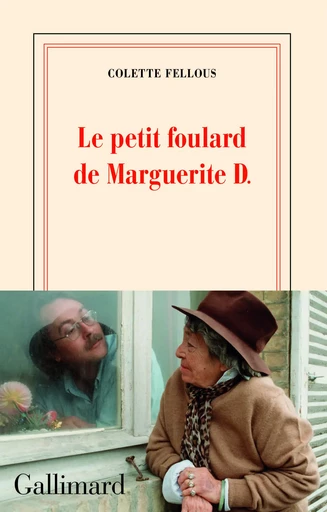 Le petit foulard de Marguerite D. - Colette Fellous - GALLIMARD