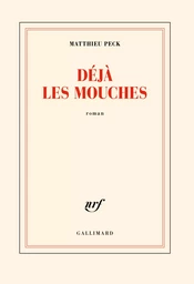 Déjà les mouches