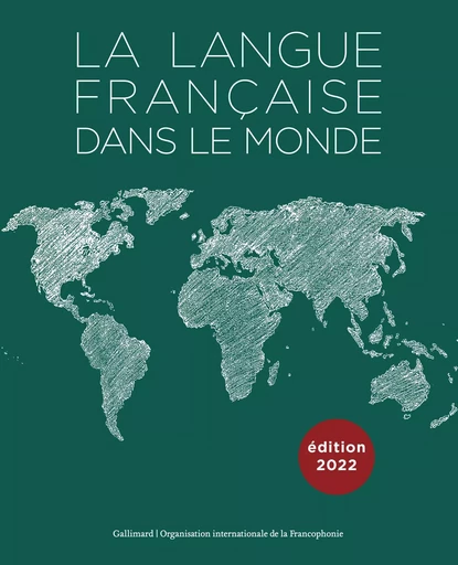 La langue française dans le monde -  Collectifs - GALLIMARD