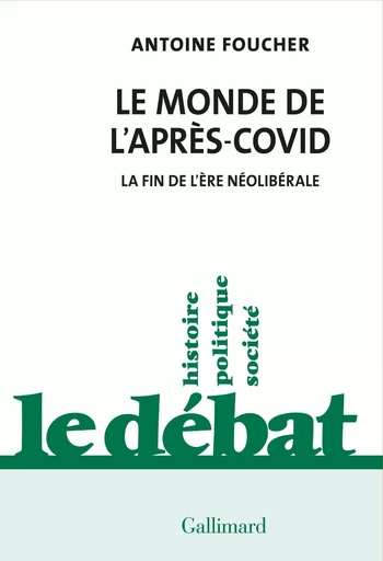 Le monde de l'après-Covid - Antoine FOUCHER - GALLIMARD