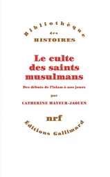 Le culte des saints musulmans