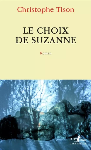 Le choix de Suzanne - Christophe TISON - GALLIMARD