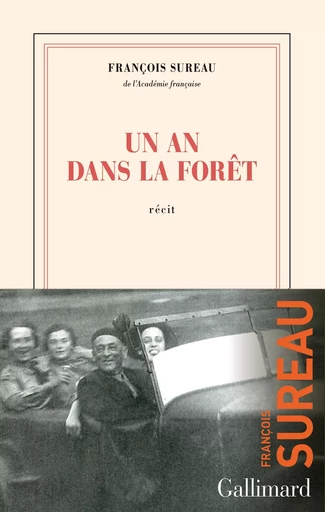 Un an dans la forêt - François Sureau - GALLIMARD