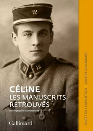 Céline. Les manuscrits retrouvés