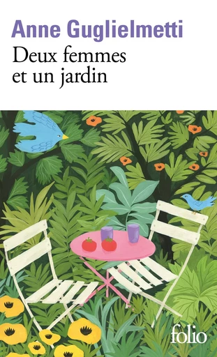 Deux femmes et un jardin - Anne Guglielmetti - FOLIO