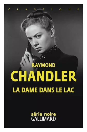 La dame dans le lac - Raymond Chandler - GALLIMARD