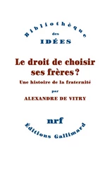 Le droit de choisir ses frères ?