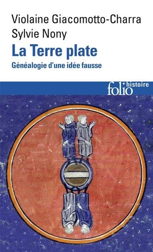 La Terre plate - Sylvie Nony, Violaine Giacomotto-Charra - FOLIO