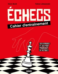 Échecs : cahier d'entraînement