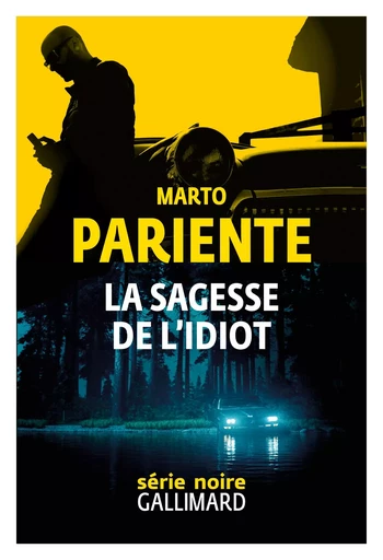 La sagesse de l'idiot - Marto Pariente - GALLIMARD