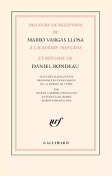 Discours de réception de Mario Vargas Llosa à l'Académie française et réponse de Daniel Rondeau