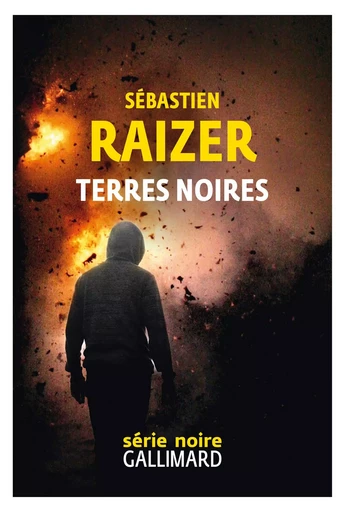 Terres noires - Sébastien Raizer - GALLIMARD