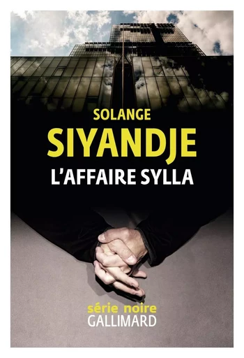 L'affaire Sylla - Solange Siyandje - GALLIMARD