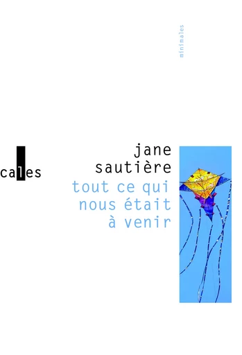 Tout ce qui nous était à venir - Jane Sautière - VERTICALES