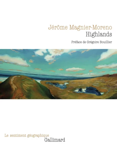 Highlands - Jérôme Magnier-Moreno - GALLIMARD