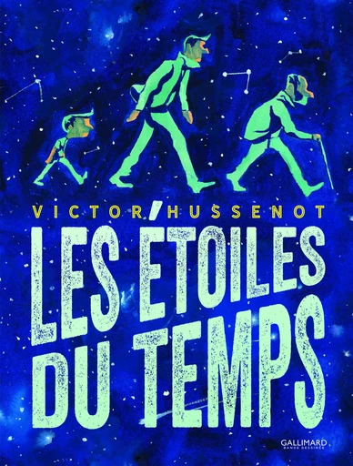 Les Étoiles du temps - Victor Hussenot - GALLIMARD BD