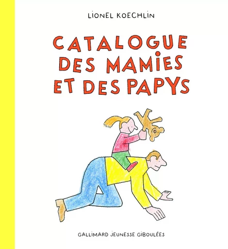 Catalogue des mamies et des papys - Lionel Koechlin - GALL JEUN GIBOU