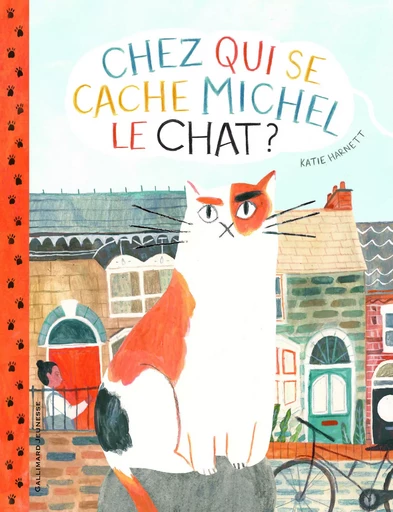 Chez qui se cache Michel le chat ? - Kathie Harnett - GALLIMARD JEUNE