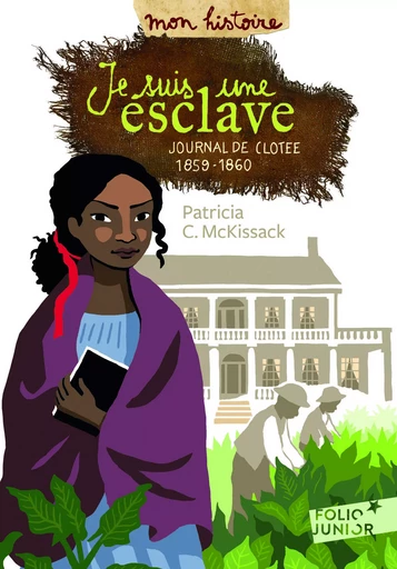 Je suis une esclave - Patricia C. Mc Kissack - GALLIMARD JEUNE