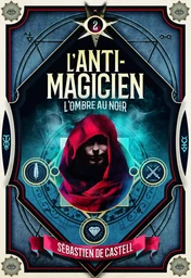 L'Anti-Magicien, 2