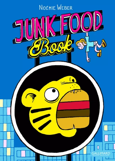 Junk Food Book - Noémie Weber - GALLIMARD BD