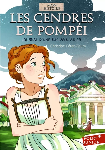 Les cendres de Pompéi - Christine Férêt-Fleury - GALLIMARD JEUNE