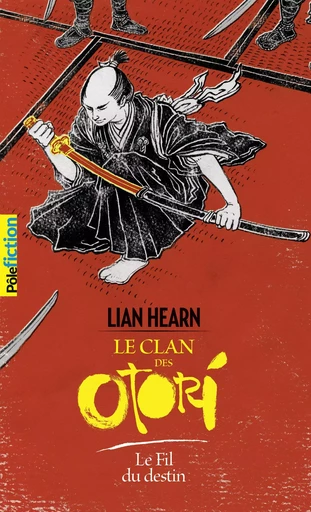 Le Clan des Otori - Le Fil du destin - Lian Hearn - GALLIMARD JEUNE