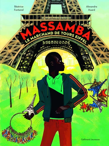 Massamba, le marchand de tours Eiffel - Béatrice Fontanel - GALLIMARD JEUNE