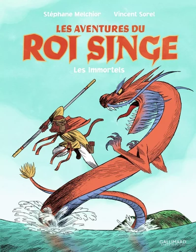 Les Aventures du Roi Singe - Vincent Sorel, Stéphane Melchior - GALLIMARD BD