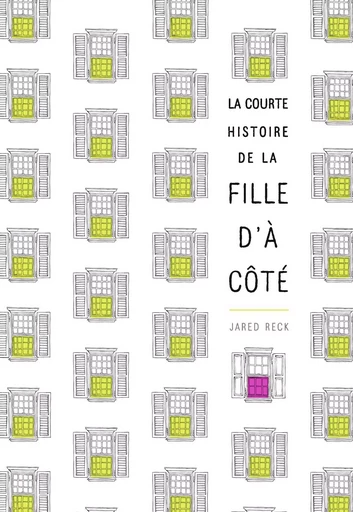 La courte histoire de la fille d'à côté - Jared Reck - GALLIMARD JEUNE