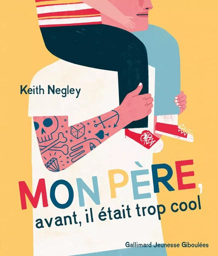 Mon père, avant, il était trop cool - Keith Negley - GALL JEUN GIBOU