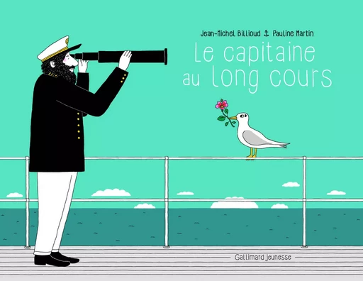 Le capitaine au long cours - Jean-Michel Billioud - GALLIMARD JEUNE